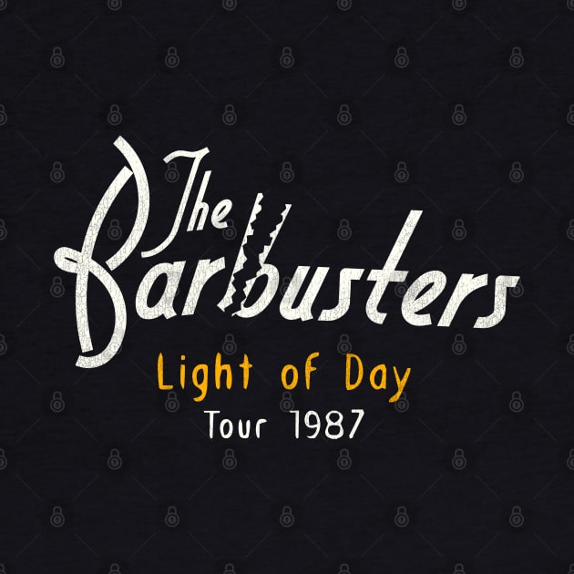 The Barbusters 'Light of Day' 1987 by darklordpug